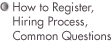 How to Register, Hiring Process, Common Questions